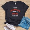 I Eat Crawfish and I Know Things t shirt