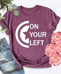 On Your Left trendy t shirt