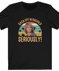 Back Off Warchild Seriously Point Break Patrick Swayze Bodhi vintage t shirt