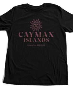 CAYMAN ISLANDS Financial Services - A Sarcastic t shirt