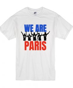 we are paris t shirt