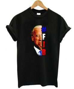 Hashtag FJB Fuck Joe Biden t shirt