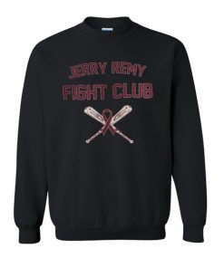 Jerry Remy Fight Club Believe in Boston Lung Cancer sweatshirt