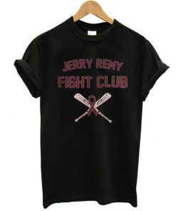 Jerry Remy Fight Club T Shirt Believe in Boston Lung Cancer t shirt