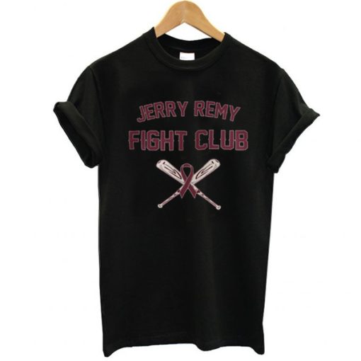 Jerry Remy Fight Club T Shirt Believe in Boston Lung Cancer t shirt