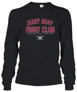 Jerry remy fight club sweatshirt