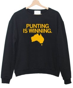 Punting Is Winning sweatshirt