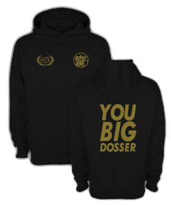 king fury you big dosser hoodie