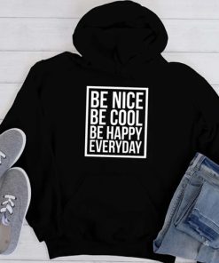 Be Nice Be Cool hoodie