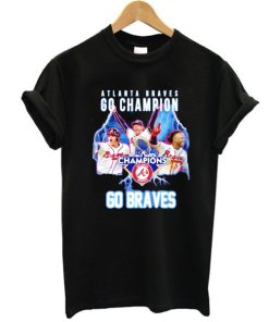 Atlanta Braves Go champion go Braves World series t shirt