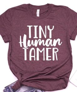 Tiny Human Tamer t shirt