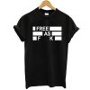 Kyle rittenhouse free as fuck t shirt