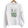 Aaron Rodgers 12 I still own you sweatshirt