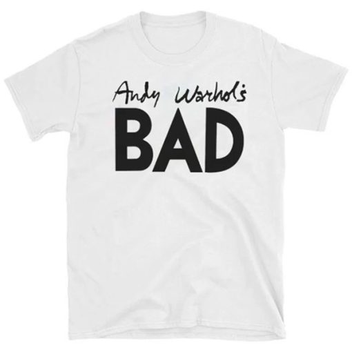 Andy Warhol's BAD t shirt