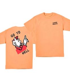 Go to Hell Monopoly t shirt