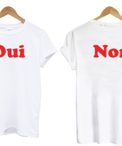 Oui Non Two Side t shirt