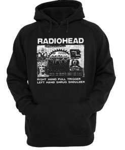 Radiohead Right Hand Pull Trigger Left Hand Shrug Shoulder hoodie