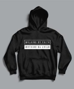 Walking by Faith hoodie RF