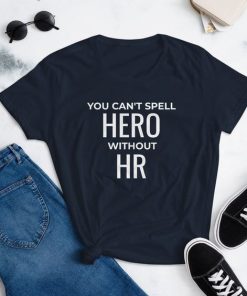 You can’t spell here without HR t shirt RF