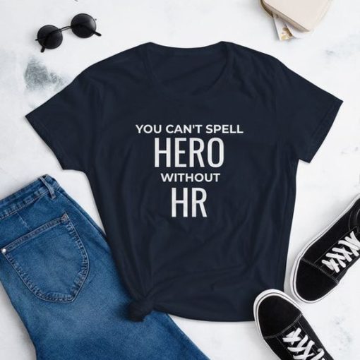 You can’t spell here without HR t shirt RF