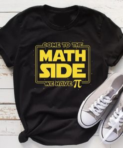 Come To The Math Side We Have Pie t shirt, Pi Day T-Shirt, Math Lover Shirt