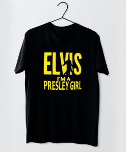 Elvis I'm A Presley Girl t shirt RF