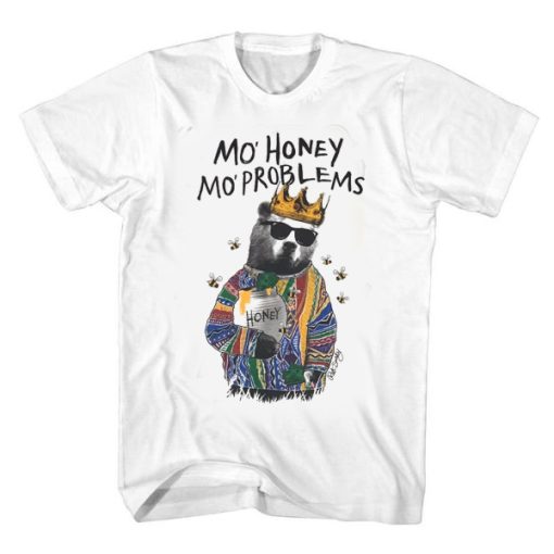 Mo Honey Mo Problems t shirt RF