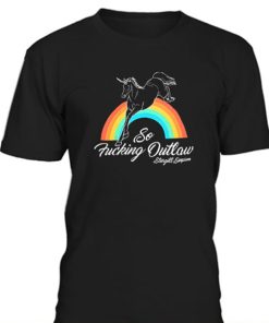 So Fucking Outlaw t shirt