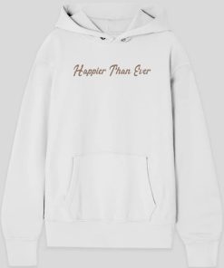 Happier Than Ever hoodie