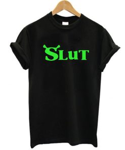 Shrek Slut t shirt