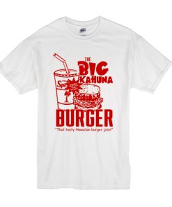 the Big Kahuna Burger t shirt