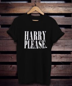 Harry Please t shirt