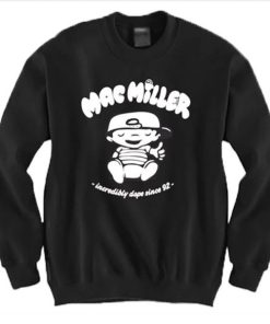 Mac Miller Incredibly Dope Since 92 sweatshirt