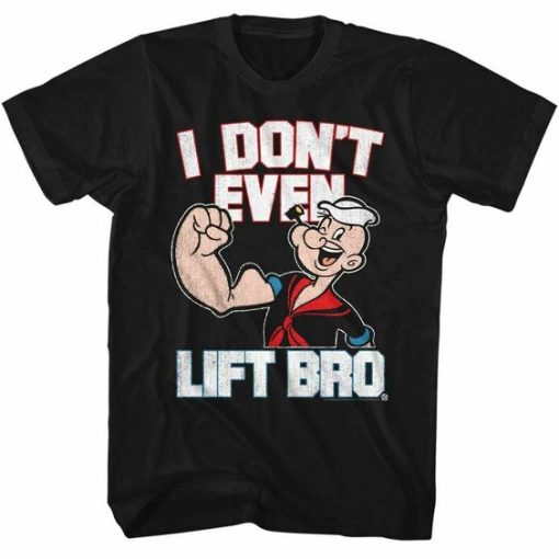 Popeye Aintliftin t shirt