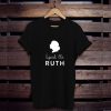 Speak the Ruth Bader Ginsberg t shirt