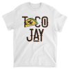 Taco Jay t shirt