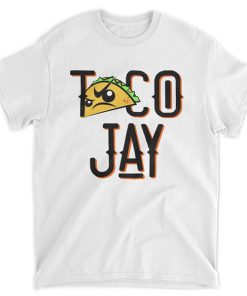 Taco Jay t shirt