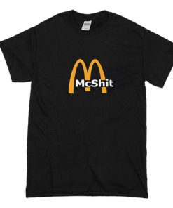 McShit McDonald t shirt