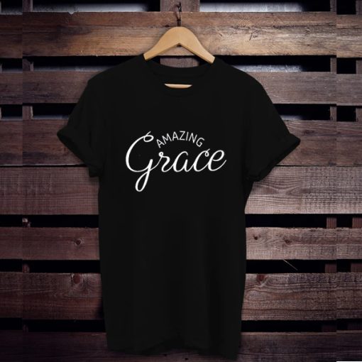 Amazing Grace t shirt