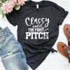 Classy Until The First Pitch t shirt, Funny Baseball shirt