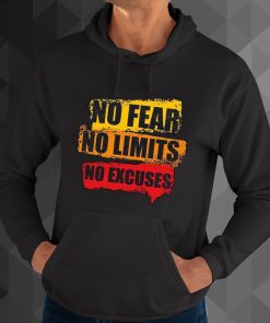 No Fear No Limits No Excuse Black hoodie