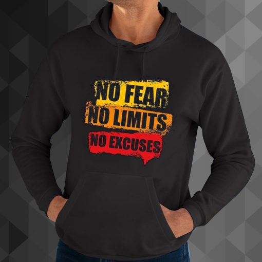 No Fear No Limits No Excuse Black hoodie