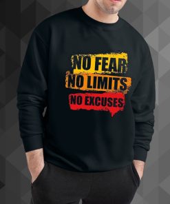 No Fear No Limits No Excuse Black sweatshirt