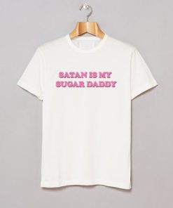 Satan is my sugar daddy t shirt