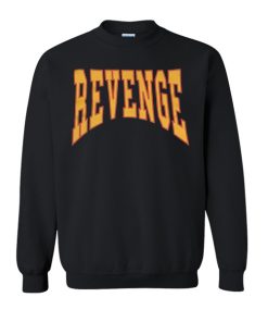 Revenge sweatshirt