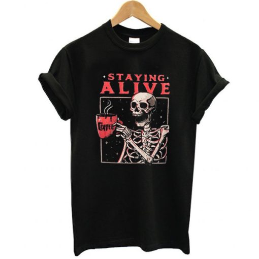 Skeleton Staying Alive t shirt