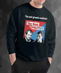 The Rest Is Politics Merch The Anti-Growth Coalition sweatshirt