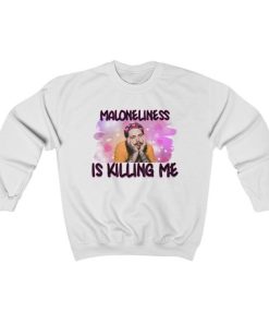 Maloneliness is killing me Sweatshirt, Funny Valentines Day sweatshirt