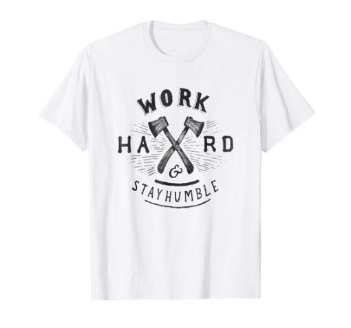 Work Hard Stay Humble T-shirt SD