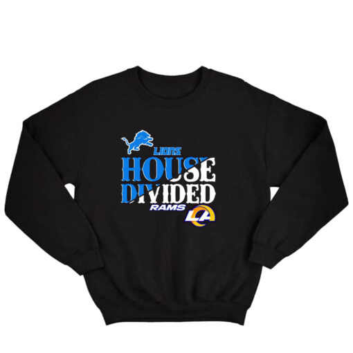 Detroit Lions vs Los Angeles Rams house divided Sweatshirt